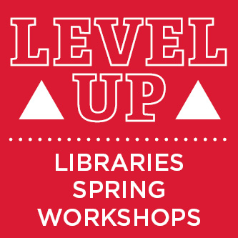 Level Up: Spring Library Workshops