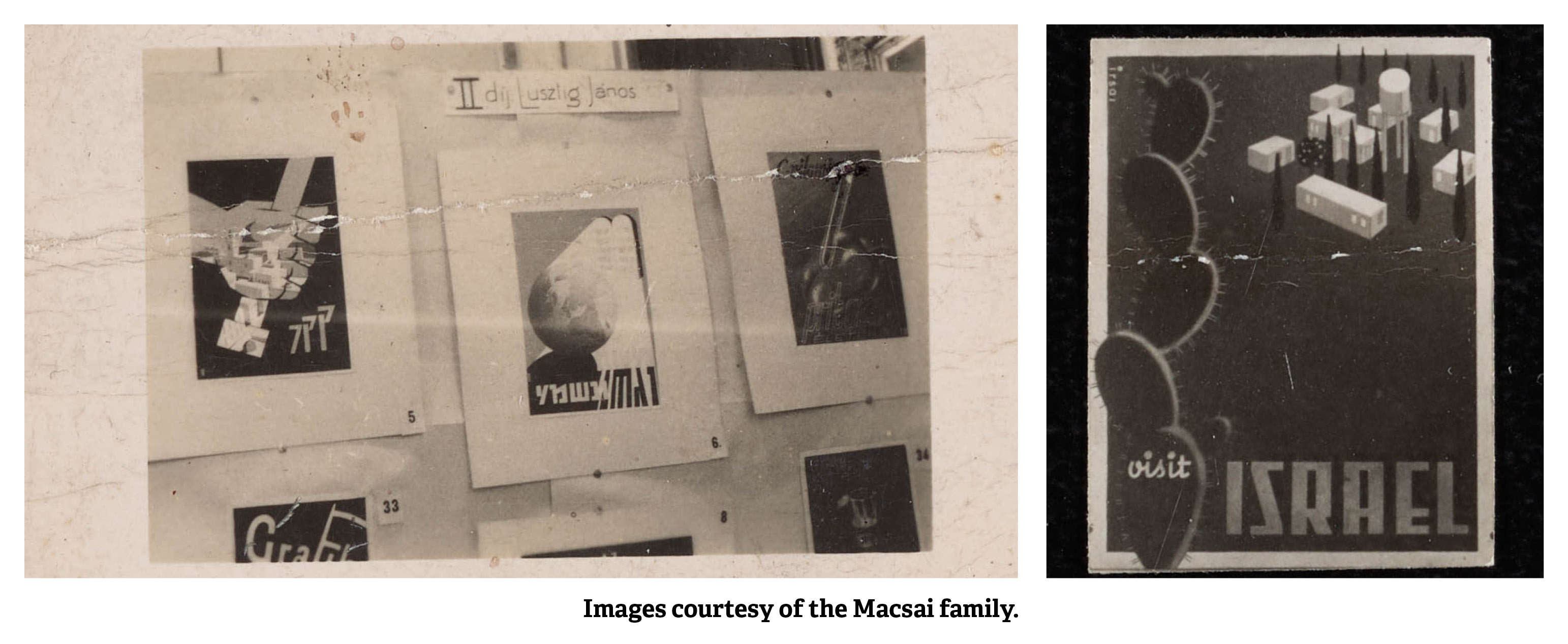 Two images, a display of student graphic design work by János Lusztig and Photograph of István Irsai tourism poster with text reading, ‘Images courtesy of the Macsai family.’ 